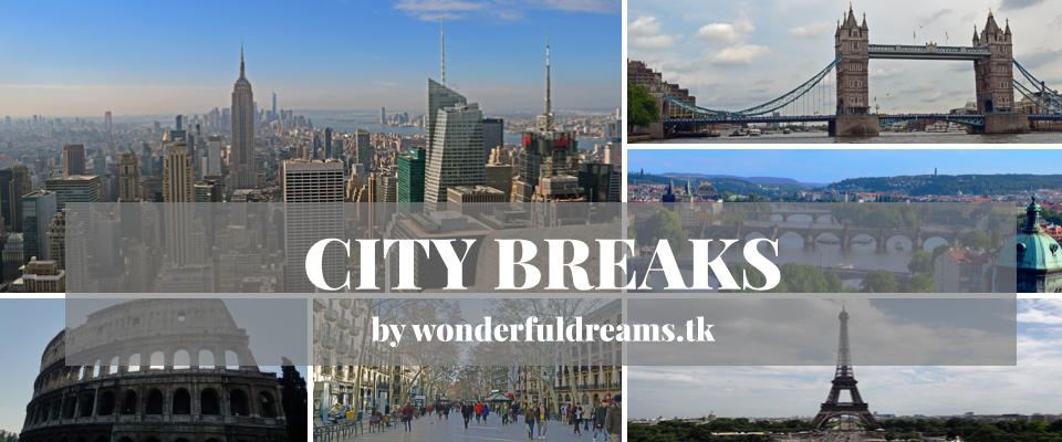 CITY BREAKS by wonderfuldreams.tk