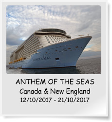 ANTHEM OF THE SEAS Canada & New England 12/10/2017 - 21/10/2017