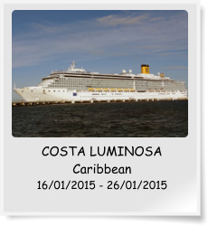 COSTA LUMINOSA Caribbean 16/01/2015 - 26/01/2015