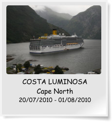 COSTA LUMINOSA Cape North 20/07/2010 - 01/08/2010