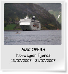 MSC OPERA Norwegian Fjords 13/07/2007 - 21/07/2007