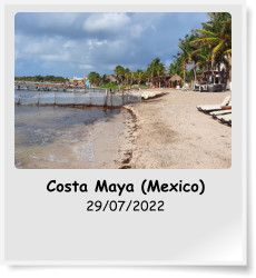 Costa Maya (Mexico) 29/07/2022