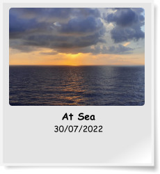 At Sea 30/07/2022
