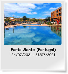 Porto Santo (Portugal) 24/07/2021 - 31/07/2021