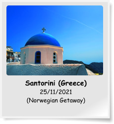 Santorini (Greece) 25/11/2021 (Norwegian Getaway)