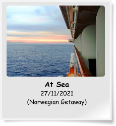 At Sea 27/11/2021 (Norwegian Getaway)