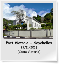 Port Victoria - Seychelles 29/11/2018 (Costa Victoria)