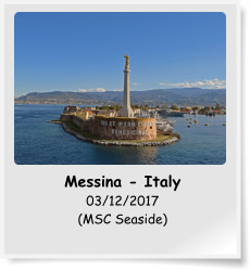 Messina - Italy 03/12/2017 (MSC Seaside)