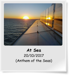 At Sea 20/10/2017 (Anthem of the Seas)
