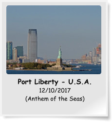 Port Liberty - U.S.A. 12/10/2017 (Anthem of the Seas)