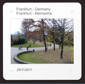 Frankfurt - Germany Frankfurt - Alemanha 25/11/2011