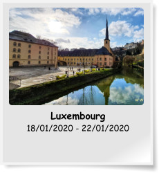 Luxembourg 18/01/2020 - 22/01/2020