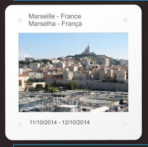 Marseille - France Marselha - França 11/10/2014 - 12/10/2014