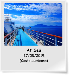 At Sea 27/05/2019 (Costa Luminosa)