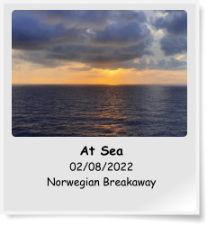 At Sea 02/08/2022 Norwegian Breakaway