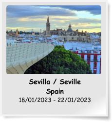 Sevilla / Seville Spain 18/01/2023 - 22/01/2023
