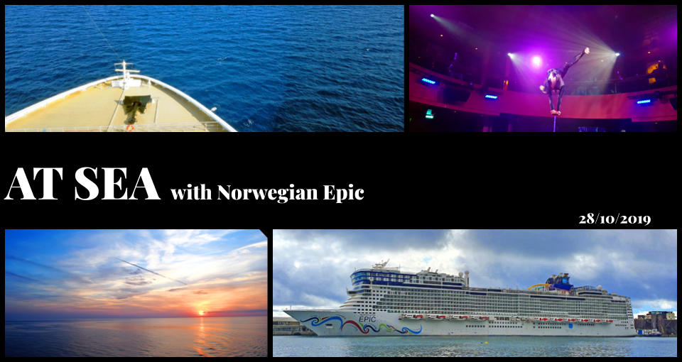 AT SEA with Norwegian Epic 28/10/2019
