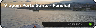 Viagem Porto Santo - Funchal 07-06-2018