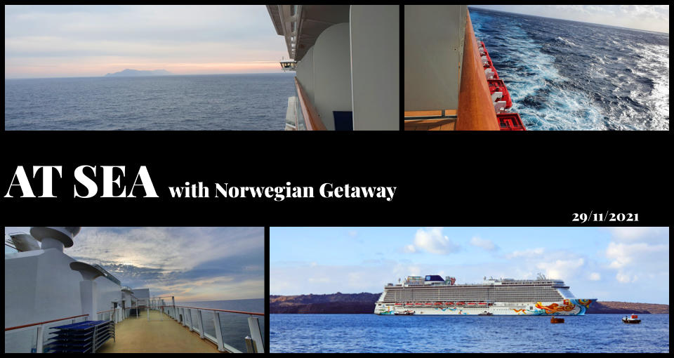 AT SEA with Norwegian Getaway 29/11/2021