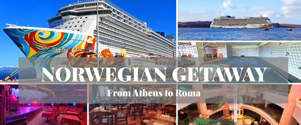 NORWEGIAN GETAWAY From Athens to Roma