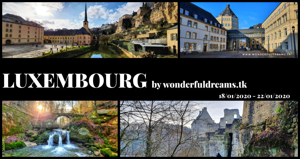 LUXEMBOURG by wonderfuldreams.tk 18/01/2020 - 22/01/2020