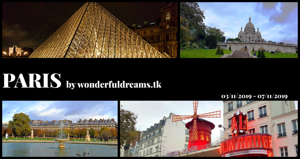 PARIS by wonderfuldreams.tk 03/11/2019 - 07/11/2019