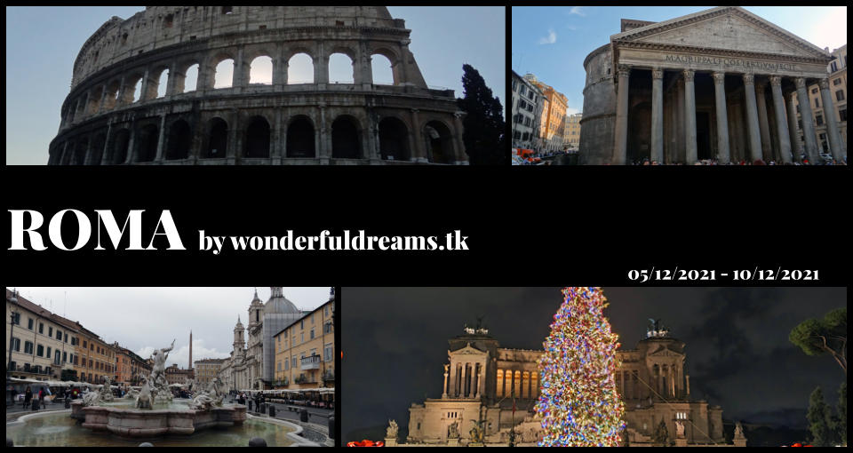 ROMA by wonderfuldreams.tk 05/12/2021 - 10/12/2021