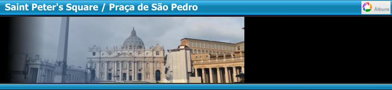 Saint Peter's Square / Praça de São Pedro