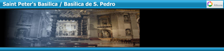 Saint Peter's Basilica / Basílica de S. Pedro
